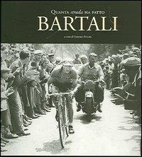 Quanta strada ha fatto Bartali  - Libro Giunti Editore 2005 | Libraccio.it