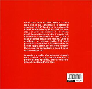 Sarò padre. Desiderare, accogliere, saper crescere un figlio - Anna Oliverio Ferraris, Paolo Sarti - Libro Giunti Editore 2006, Atlanti illustrati medi | Libraccio.it