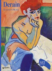 Derain. Ediz. illustrata - Jacqueline Munck - Libro Giunti Editore 2007, Dossier d'art | Libraccio.it