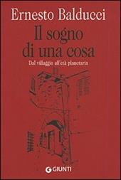 Il sogno di una cosa. Dal villaggio all'età planetaria