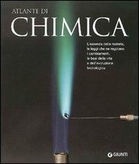 Chimica - Cristina Mostosi, Carlo Nebbiai - Libro Giunti Editore 2009, Atlanti illustrati | Libraccio.it