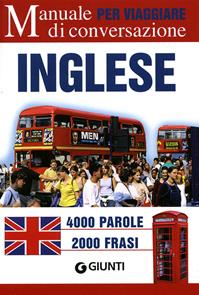 Inglese per viaggiare. Manuale di conversazione  - Libro Giunti Editore 2008, Parole e frasi per viaggiare | Libraccio.it