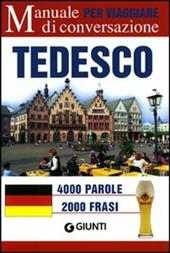 Tedesco per viaggiare. Manuale di conversazione. Ediz. bilingue