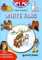 White fang. Con traduzione e dizionario