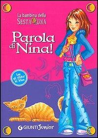 Parola di Nina! Pensieri, parole, sogni... Con sticker  - Libro Giunti Editore 2006 | Libraccio.it