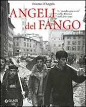 Angeli del fango. La «meglio gioventù» nella Firenze dell'alluvione