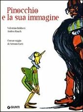 Pinocchio e la sua immagine. Ediz. illustrata