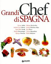 Grandi chef di Spagna. Ediz. illustrata