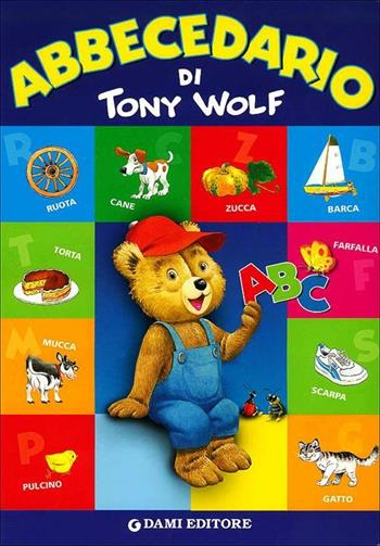 Abbecedario - Tony Wolf - Libro Dami Editore 2012, I libri grandigrandi | Libraccio.it