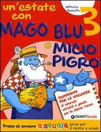 Un' estate con Mago Blu e Micio Pigro 3-Il mio amico invisibile. - Vittoria Busatto - Libro Giunti Scuola 2007, Scuola primaria | Libraccio.it