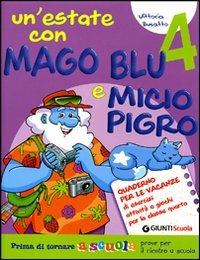 Un' estate con Mago Blu e Micio Pigro 4-L'estate di Nico. - Vittoria Busatto - Libro Giunti Scuola 2007, Scuola primaria | Libraccio.it