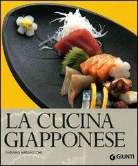 La cucina giapponese. Ediz. illustrata - Nanako Hamaguchi - Libro Giunti Editore 2007, Cucina | Libraccio.it