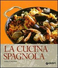 La cucina spagnola - Camillo Massina - Libro Giunti Editore 2008, Cucina internazionale | Libraccio.it