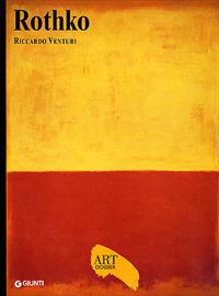 Rothko. Ediz. illustrata - Riccardo Venturi - Libro Giunti Editore 2008, Dossier d'art | Libraccio.it