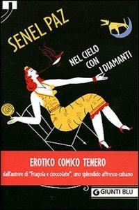 Nel cielo con i diamanti - Senel Paz - Libro Giunti Editore 2007, Giunti Blu | Libraccio.it