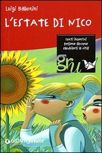 L'estate di Nico - Luigi Ballerini - Libro Giunti Editore 2007, Gru. Giunti ragazzi universale. Under 10 | Libraccio.it