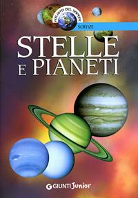 Stelle e pianeti. Ediz. illustrata - Francesco Milo Di Villagrazia - Libro Giunti Junior 2008, Atlanti del sapere junior | Libraccio.it