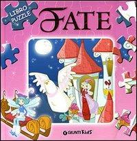 Fate. Ediz. illustrata - Bianca Belardinelli - Libro Giunti Editore 2007, Libri puzzle | Libraccio.it