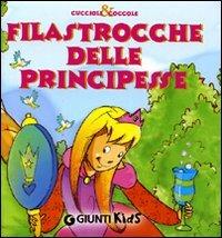 Filastrocche delle principesse. Ediz. illustrata - Susanna Buratto - Libro Giunti Kids 2008 | Libraccio.it