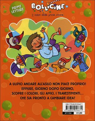 No, no, no, l'asilo no! Ediz. illustrata - Annalisa Lay, Paolo Turini - Libro Giunti Kids 2008, Bollicine | Libraccio.it