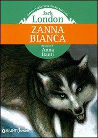 Zanna Bianca - Jack London - Libro Giunti Junior 2008, Gemini | Libraccio.it