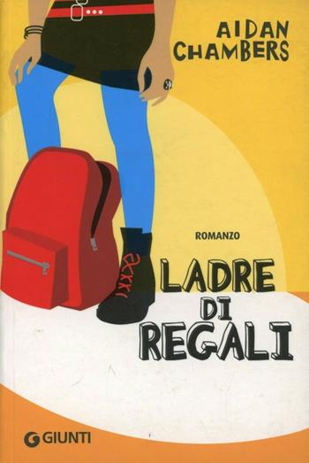 Ladre di regali - Aidan Chambers - Libro Giunti Junior 2008, Graffi. 12 anni | Libraccio.it