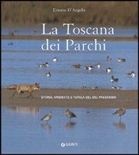 Toscana dei parchi. Ediz. illustrata  - Libro Giunti Editore 2008, Atlantissimi | Libraccio.it