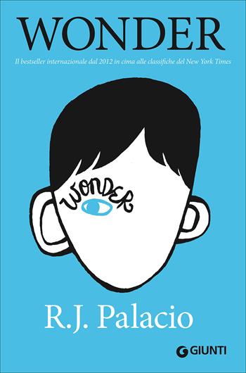 Wonder - R. J. Palacio - Libro Giunti Editore 2013, Biblioteca Junior | Libraccio.it