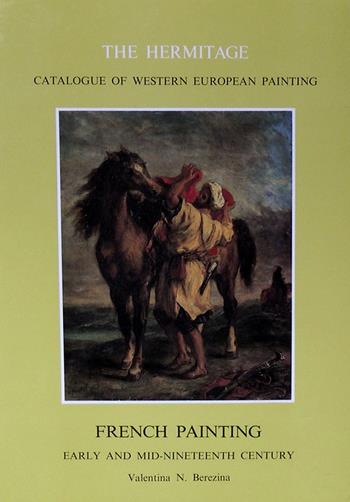 French painting. Early and mid-nineteenth century - Valentina N. Berezina - Libro Giunti Editore 1998, Hermitage.Catal.of west.european painting | Libraccio.it