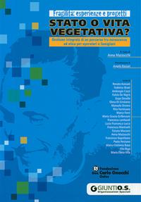 Stato o vita vegetativa? Ediz. illustrata  - Libro Giunti Psychometrics 2008, Fragilità: esperienze e progetti | Libraccio.it