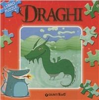 Draghi. Ediz. illustrata - Rosalba Troiano - Libro Giunti Kids 2008 | Libraccio.it