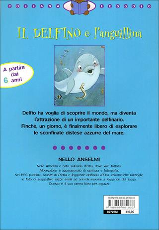 Il delfino e l'anguillina. Ediz. illustrata - Nello Anselmi - Libro Giunti Junior 2010, Leggo io | Libraccio.it