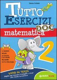 Tutto esercizi DOC. Matematica. Vol. 2 - Gianna Soldaini - Libro Giunti Scuola 2009, Scuola primaria | Libraccio.it