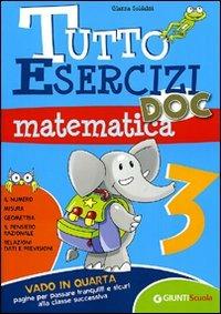 Tutto esercizi DOC. Matematica. Vol. 3 - Gianna Soldaini - Libro Giunti Scuola 2009, Scuola primaria | Libraccio.it