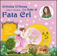 Fata Cri e il ballo degli scoiattoli. Ediz. illustrata. Con CD Audio - Cristina D'Avena, Mariagrazia Bertarini - Libro Giunti Kids 2008 | Libraccio.it