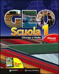 Geoscuola. Con atlante. Per la Scuola media. Vol. 1: L'Europa e L'italia.  - Libro Giunti Scuola 2009 | Libraccio.it