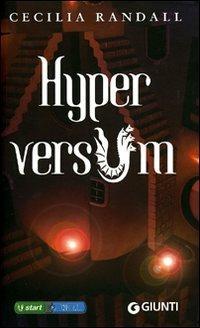 Hyperversum - Cecilia Randall - Libro Giunti Editore 2008, Seriali | Libraccio.it