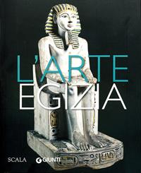 L'arte egizia. Ediz. illustrata - Alice Cartocci, Gloria Rosati - Libro Giunti Editore 2008 | Libraccio.it