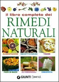 Il libro completo dei rimedi naturali  - Libro Giunti Editore 2008 | Libraccio.it
