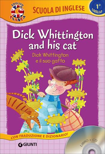 Dick Whittington and his cat-Dick Whittington e il suo gatto. Con CD-Audio  - Libro Giunti Editore 2017, Scuola di inglese. 1° livello | Libraccio.it