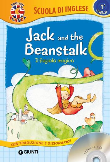 Jack and the beanstalk-Il fagiolo magico. Con traduzione e dizionario. Con CD Audio  - Libro Giunti Junior 2022, Scuola d'inglese 1 livello | Libraccio.it