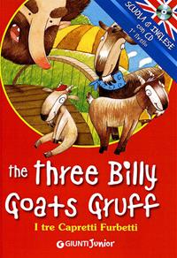 The three billy goats gruff-I tre capretti furbetti. Ediz. bilingue. Con CD Audio  - Libro Giunti Junior 2010, Scuola d'inglese 1 livello | Libraccio.it