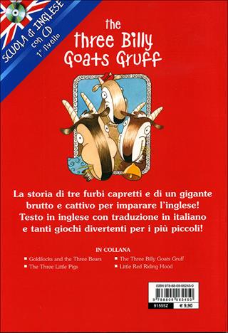 The three billy goats gruff-I tre capretti furbetti. Ediz. bilingue. Con CD Audio  - Libro Giunti Junior 2010, Scuola d'inglese 1 livello | Libraccio.it
