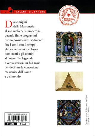La massoneria. Il vincolo fraterno che gioca con la storia  - Libro Giunti Editore 2009, Atlanti del sapere | Libraccio.it