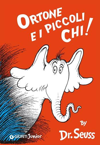 Ortone e i piccoli Chi! Ediz. illustrata - Dr. Seuss - Libro Giunti Junior 2008, I libri del Dr. Seuss | Libraccio.it