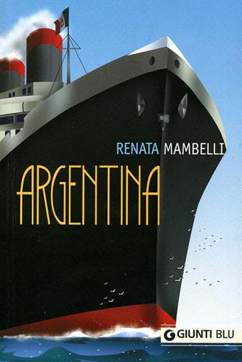 Argentina - Renata Mambelli - Libro Giunti Editore 2009, Giunti Blu | Libraccio.it