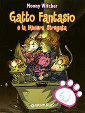 Gatto Fantasio e la miniera stregata. Ediz. illustrata