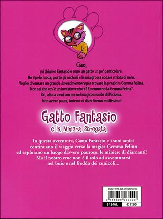 Gatto Fantasio e la miniera stregata. Ediz. illustrata - Moony Witcher - Libro Giunti Kids 2009 | Libraccio.it