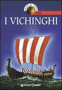 I vichinghi  - Libro Giunti Junior 2009, Atlanti del sapere junior | Libraccio.it