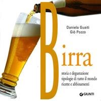 Birra. Storia e degustazione, tipologie di tutto il mondo, ricette e abbinamenti - Giò Pozzo - Libro Giunti Editore 2010, Atlanti illustrati | Libraccio.it